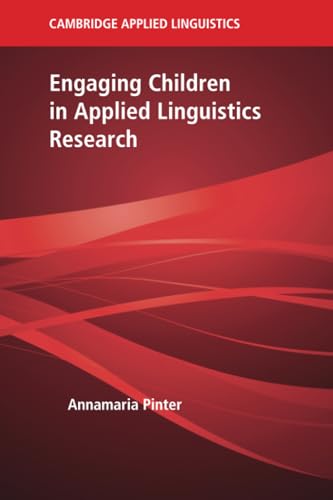 Engaging Children in Applied Linguistics Research (Cambridge Applied Linguistics) von Cambridge University Press