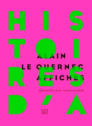 Histoires D'A: Alain Le Quernec affichiste