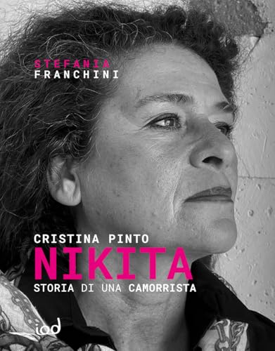 Nikita. Storia di una camorrista von Edizioni Iod