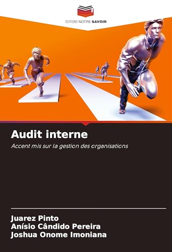 Audit interne: Accent mis sur la gestion des organisations von Editions Notre Savoir