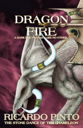 Dragon Fire (The Stone Dance of the Chameleon, Band 5) von Ivory Tower Press