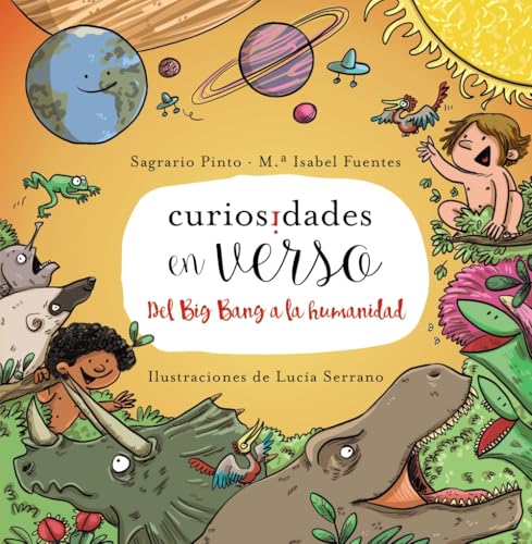 Curiosidades en verso: Del Big Bang a la humanidad (PRIMEROS LECTORES - Curiosidades en verso) von ANAYA INFANTIL Y JUVENIL