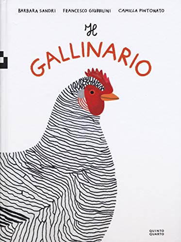 Il gallinario. Ediz. a colori von Quinto Quarto