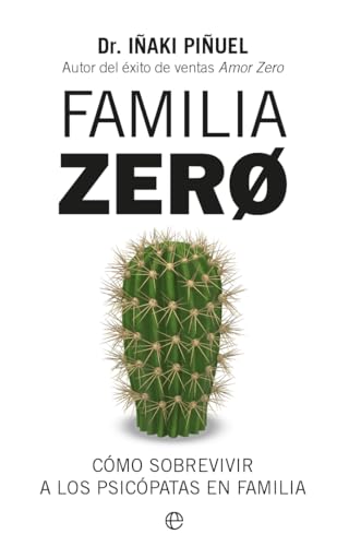 Familia Zero: Cómo sobrevivir a los psicópatas en familia (Bolsillo) von LA ESFERA DE LOS LIBROS, S.L.