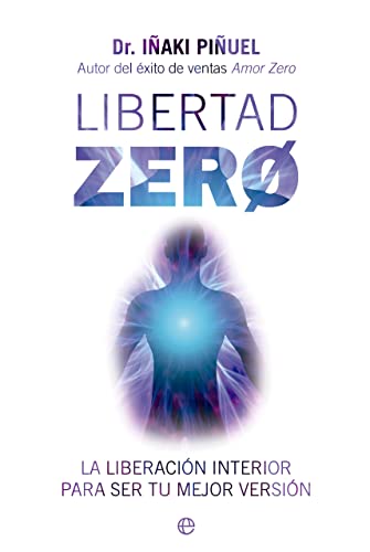 Libertad Zero: La liberación interior para ser tu mejor versión von LA ESFERA DE LOS LIBROS, S.L.