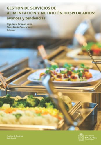 Gestión de servicios de Alimentación y Nutrición Hospitalarios: avances y tendencias (Facultad de medicina. Universidad Nacional de Colombia) von Editorial Luz Azul