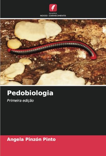 Pedobiologia: Primeira edição von Edições Nosso Conhecimento