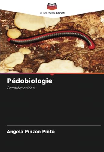 Pédobiologie: Première édition von Editions Notre Savoir