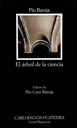 El árbol de la ciencia (Letras Hispánicas) von Ediciones Cátedra