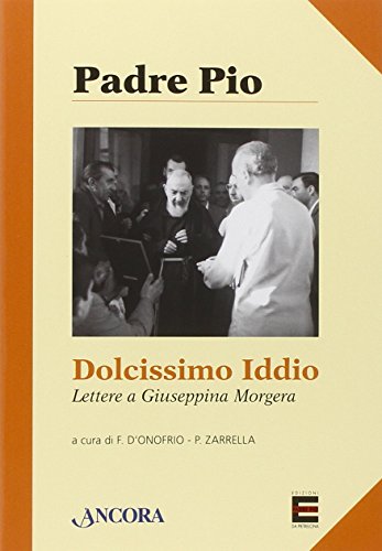 Dolcissimo Iddio. Lettera a Giuseppina Morgera (Profili) von PROFILI