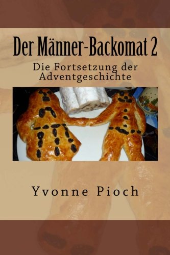 Der Männer-Backomat 2 Der Männer-Backomat 2 von CreateSpace Independent Publishing Platform