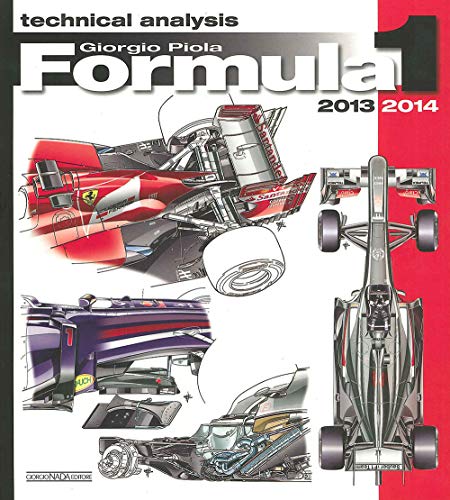 Formula 1 2013 - 2014: Technical Analysis (Formula 1 World Championship Yearbook)