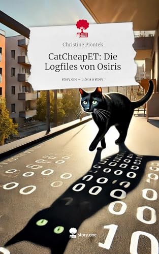 CatCheapET: Die Logfiles von Osiris. Life is a Story - story.one von story.one publishing