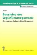 Bausteine des Logistikmanagements. Supply Chain Management - E-Logistics - Logistikcontrolling
