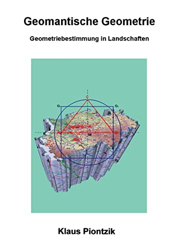 Geomantische Geometrie: Geometriebestimmung in Landschaften von Books on Demand