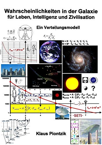 Wahrscheinlichkeiten in der Galaxie für Leben, Intelligenz und Zivilisation: Ein Verteilungsmodell Wahrscheinlichkeiten in der Galaxie für Leben, Intelligenz und Zivilisation: Ein Verteilungsmodell