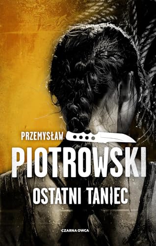 Ostatni taniec (LUTA KARABINA, Band 3) von Czarna Owca