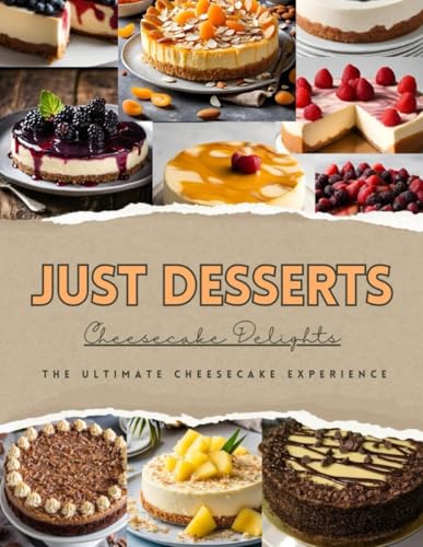 Just Desserts - Cheesecake Delights