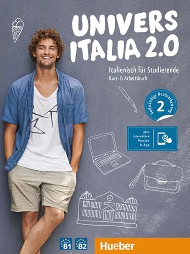 UniversItalia 2.0 B1/B2: Italienisch für Studierende / Kurs- und Arbeitsbuch plus interaktive Version von Hueber Verlag