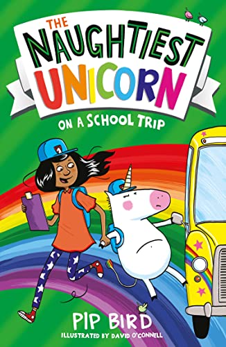 The Naughtiest Unicorn on a School Trip: A great illustrated adventure chapter book for kids ages 6 to 8 (The Naughtiest Unicorn series)
