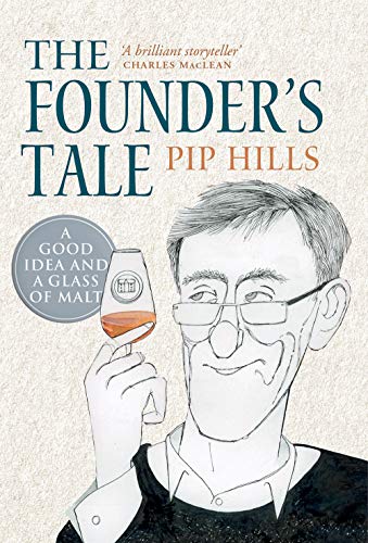 The Founder's Tale: A Good Idea and a Glass of Malt von Birlinn Ltd