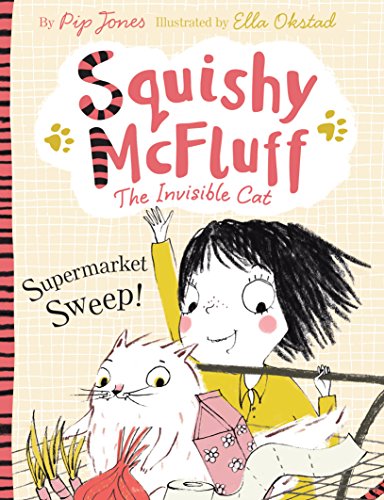 Squishy McFluff: Supermarket Sweep!: 1 (Squishy McFluff the Invisible Cat) von Faber & Faber