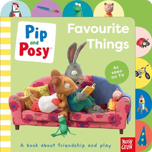 Pip and Posy: Favourite Things (Pip and Posy TV Tie-In) von Nosy Crow