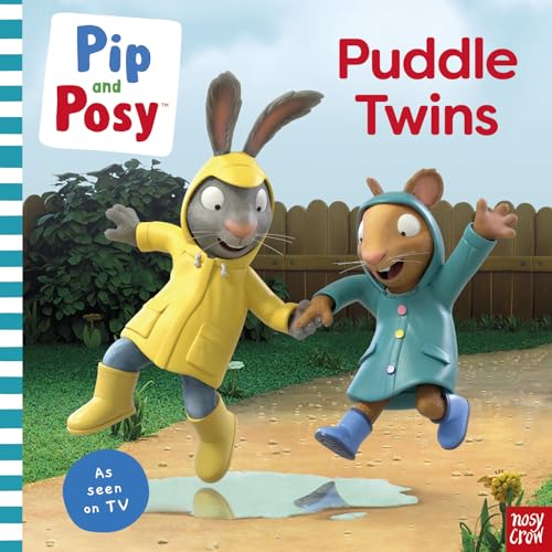 Pip and Posy: Puddle Twins A TV tie-in picture book (Pip and Posy TV Tie-In) von Nosy Crow Ltd