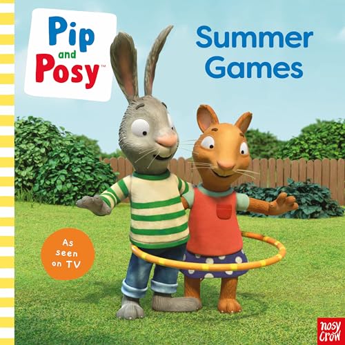Pip and Posy: Summer Games (Pip and Posy TV Tie-In) von Nosy Crow