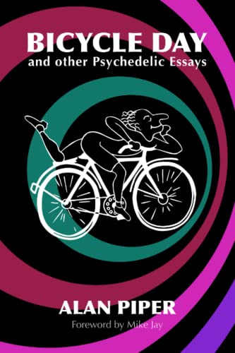 Bicycle Day and other Psychedelic Essays von Psychedelic Press