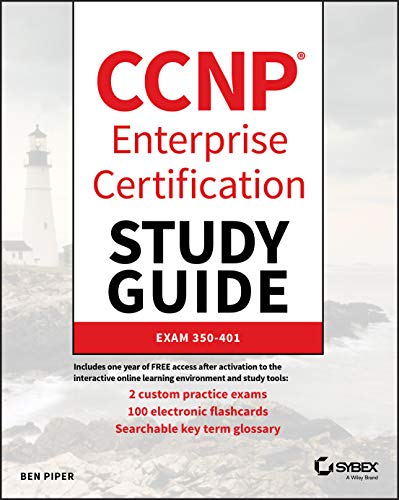 CCNP Enterprise Certification Study Guide: Implementing and Operating Cisco Enterprise Network Core Technologies: Exam 350-401 von Sybex