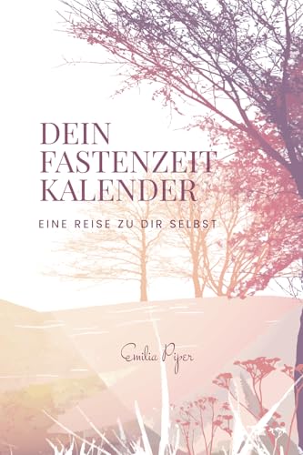 Dein Fastenzeit Kalender: Eine Reise zu dir selbst von Amazon