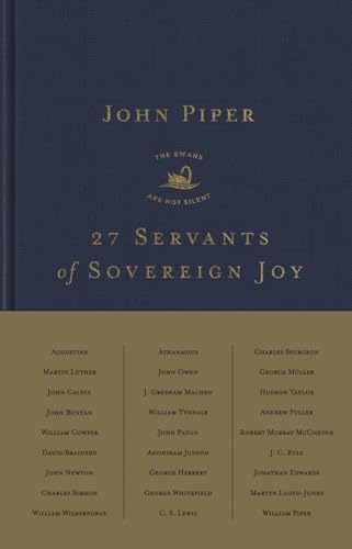 27 Servants of Sovereign Joy: Faithful, Flawed, and Fruitful von Crossway Books