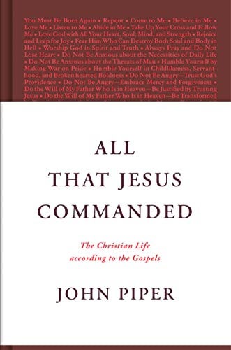 All That Jesus Commanded: The Christian Life According to the Gospels von Crossway Books