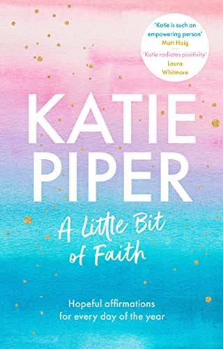 A Little Bit of Faith: Hopeful Affirmations for Every Day of the Year von SPCK Publishing