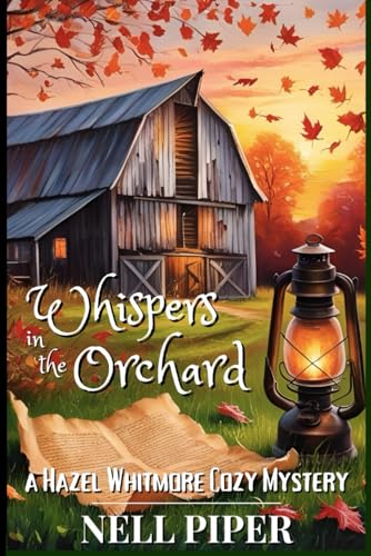Wispers in the Orchard: A Hazel Whitmore Cozy Mystery von Independently published
