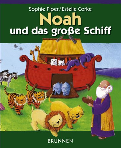 Noah und das grosse Schiff