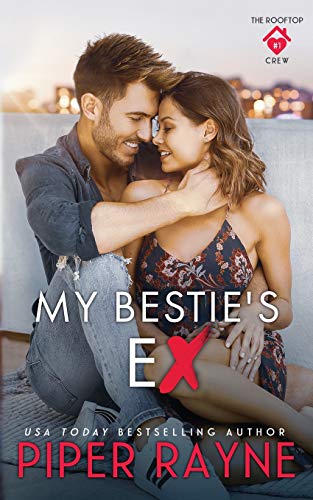 My Bestie's Ex (The Rooftop Crew, Band 1)