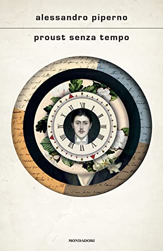 Proust senza tempo (Scrittori italiani e stranieri)