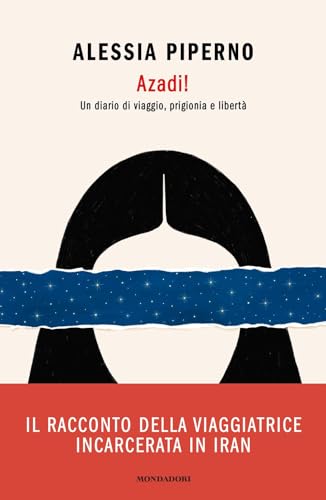 Azadi! Un diario di viaggio, prigionia e libertà (Vivavoce)