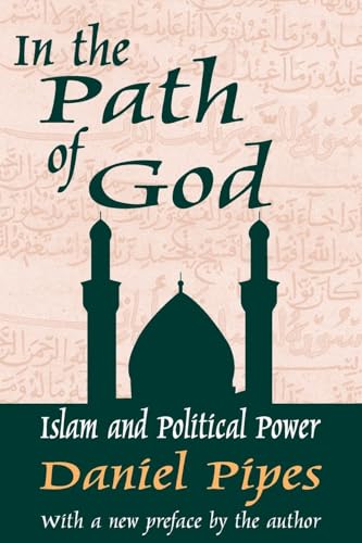 In the Path of God: Islam and Political Power von Routledge