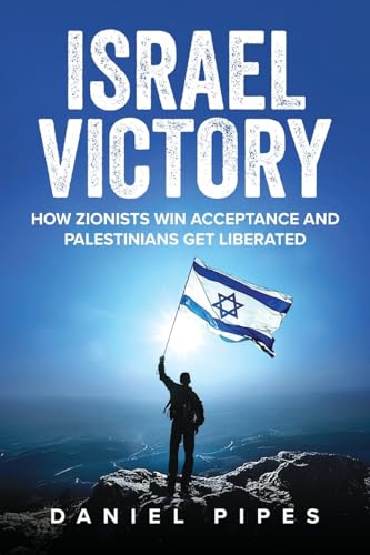 Israel Victory: How Zionists Win Acceptance and Palestinians Get Liberated von Wicked Son