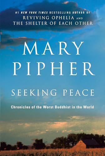 Seeking Peace: Chronicles of the Worst Buddhist in the World Seeking Peace: Chronicles of the Worst Buddhist in the World von Riverhead Books