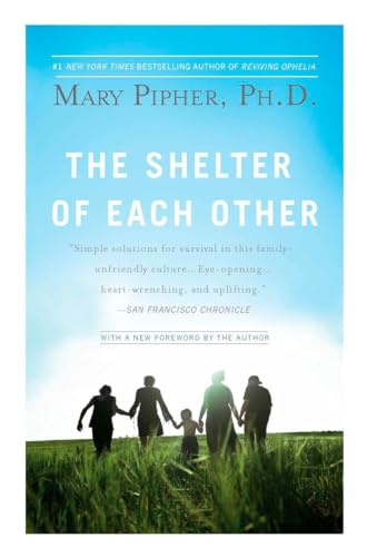 The Shelter of Each Other: Rebuilding Our Families
