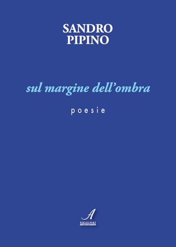 Sul margine dell'ombra Sul margine dell'ombra von Edizioni Artestampa
