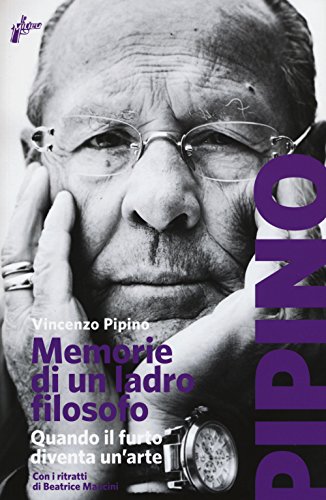 Memorie di un ladro filosofo. Quando il furto diventa un'arte (Banditi senza tempo) von Milieu