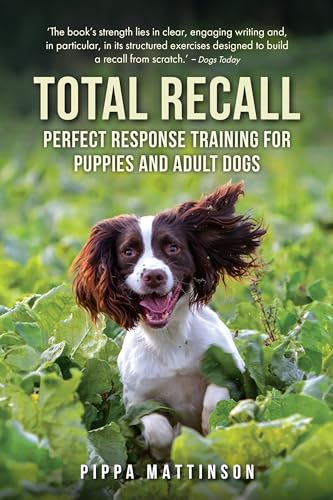 Total Recall: Perfect Response Training for Puppies and Adult Dogs von Quiller Publishing Ltd.