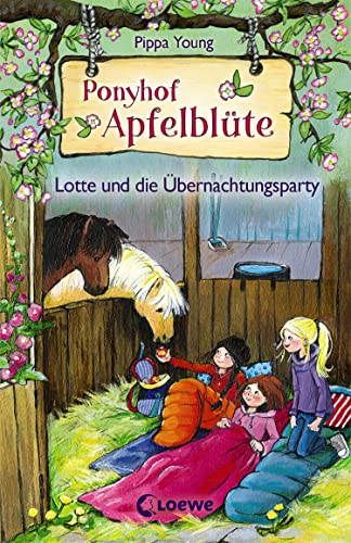 Ponyhof Apfelblüte (Band 12) - Lotte und die Übernachtungsparty: Pferdebuch für Mädchen ab 8 Jahre