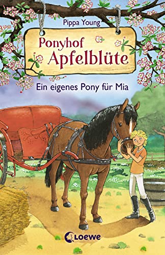 Ponyhof Apfelblüte (Band 13) - Ein eigenes Pony für Mia: Pferdebuch für Mädchen ab 8 Jahre