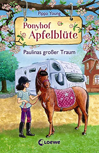 Ponyhof Apfelblüte (Band 14) - Paulinas großer Traum: Pferdebuch für Mädchen ab 8 Jahre Ponyhof Apfelblüte (Band 14) - Paulinas großer Traum: Pferdebuch für Mädchen ab 8 Jahre